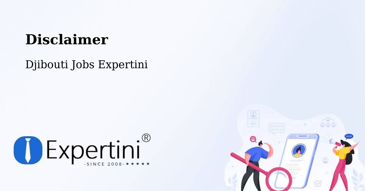 Disclaimer – Dikhil - Djibouti Jobs Expertini