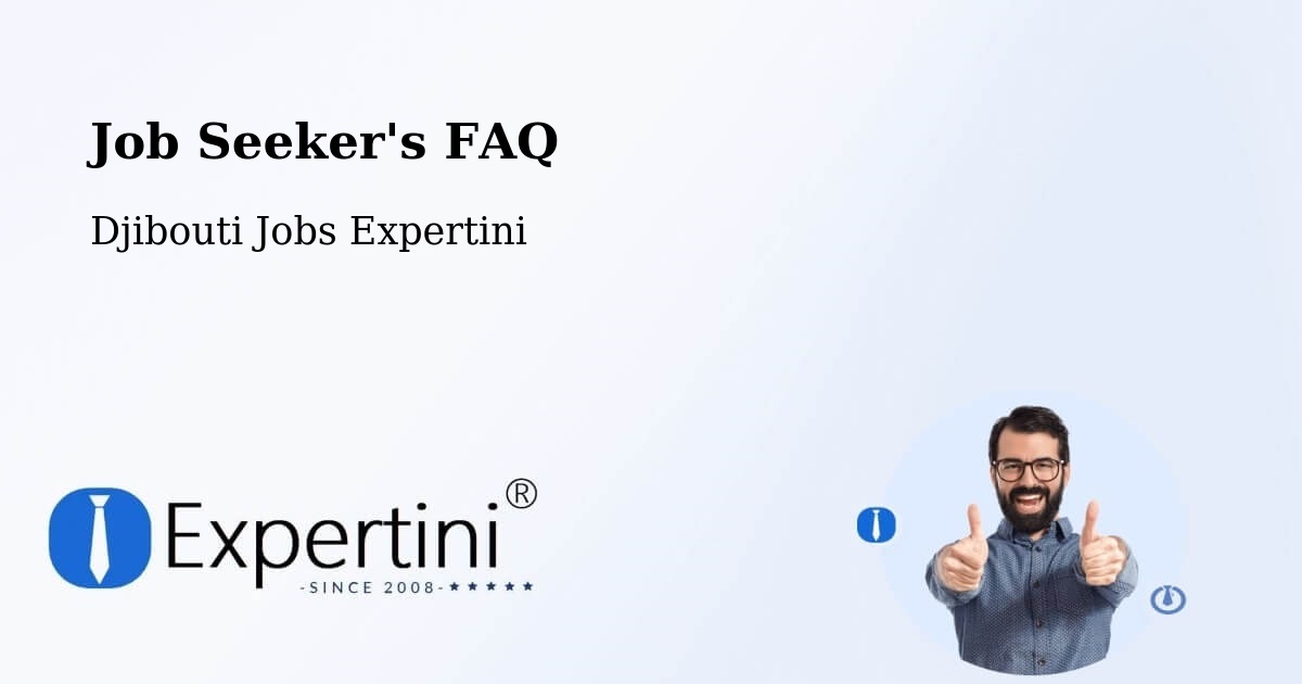 Job Seeker FAQ – Dikhil - Djibouti Jobs Expertini