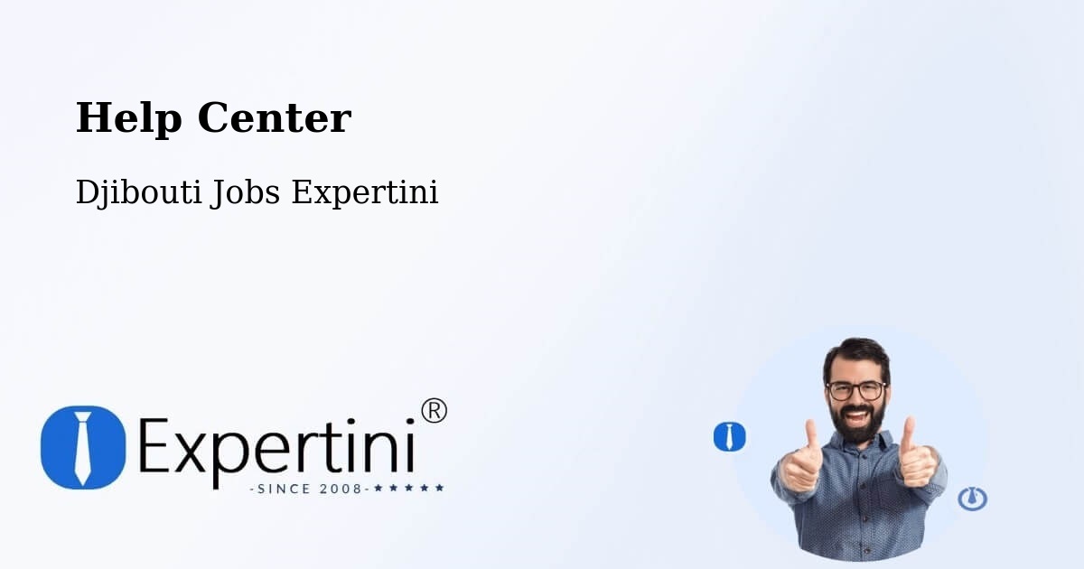 Help Center – Dikhil - Djibouti Jobs Expertini