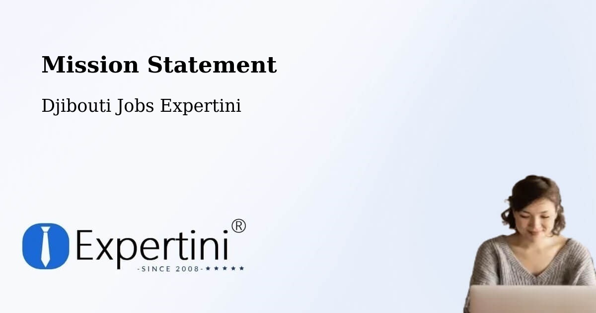 Corporate Mission – Dikhil - Djibouti Jobs Expertini