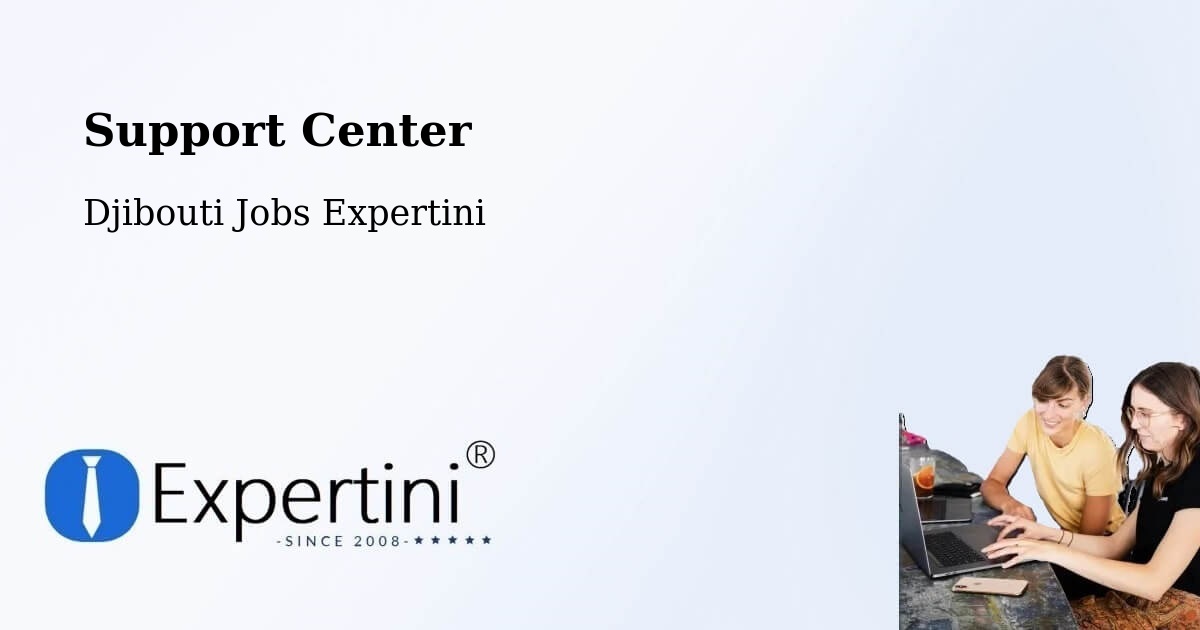 Support Services – Dikhil - Djibouti Jobs Expertini